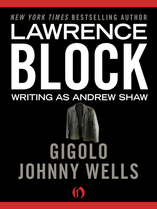 Title details for Gigolo Johnny Wells by Lawrence Block - Available